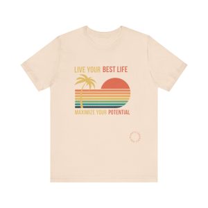T-SHIRT: LIVE YOUR BEST LIFE