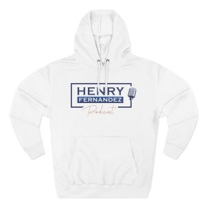 PODCAST HOODIE: HENRY FERNANDEZ